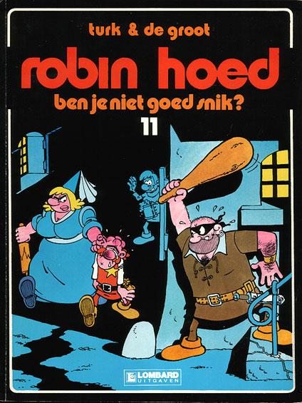 Cover:
Robin Hoed 11 Ben je niet goed snik?
