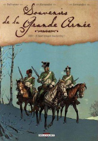 
Herinneringen aan de grande armée 1 1807 - Il faut venger Austerlitz!
