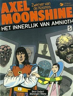 
Axel Moonshine (Dargaud, Nederlands) 5 Het innerlijk van Amnioth
