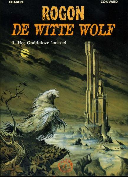 
Rogon de witte wolf 1 Het goddeloze kasteel
