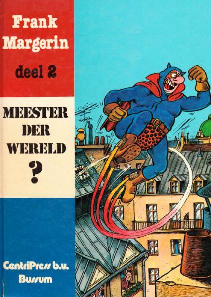 
Frank Margerin 2 Meester der wereld?
