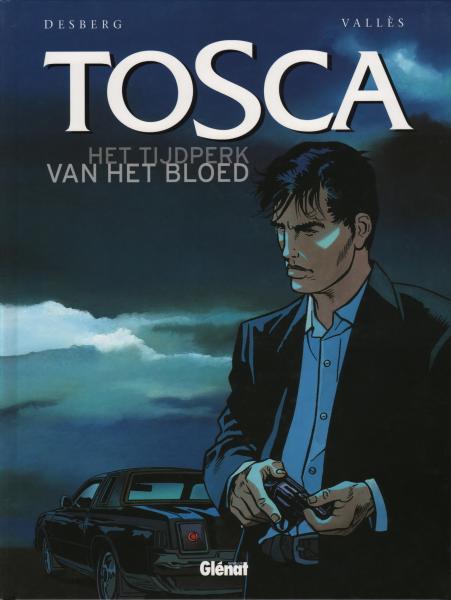 
Tosca 1 Het tijdperk van het bloed
