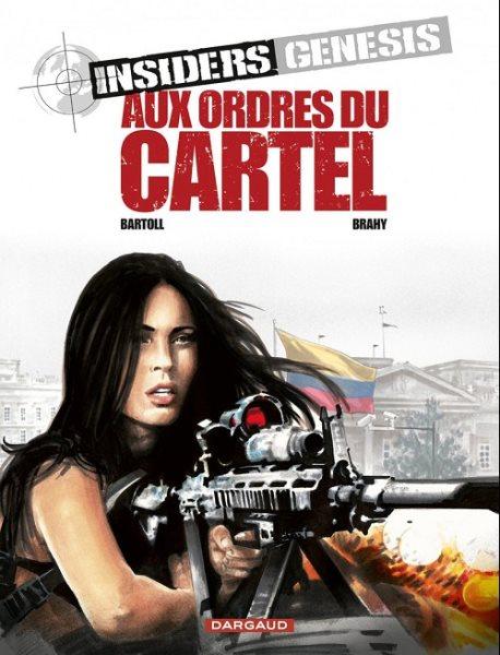 Cover:
Insiders Genesis 4 Aux ordres du cartel
