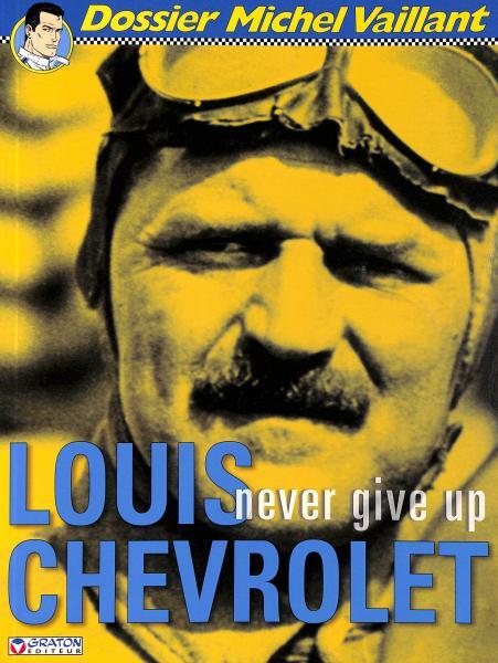 Cover:
Dossier Michel Vaillant 11 Louis Chevrolet, Never give up
