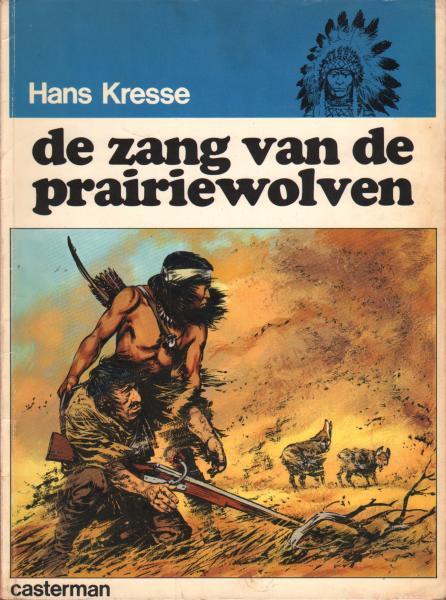 
De indianenreeks 4 De zang van de prairiewolven
