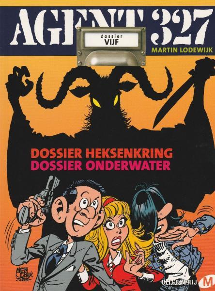 
Agent 327 (Uitgeverij M/L) 5 Dossier heksenkring & Dossier onderwater
