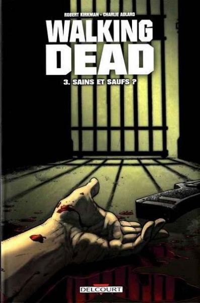 
Walking Dead (Semic/Delcourt) 3 Sains et saufs?
