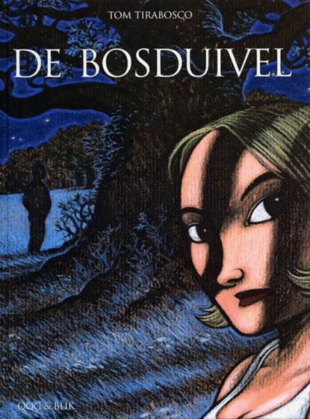 Cover:
De bosduivel 1 De bosduivel
