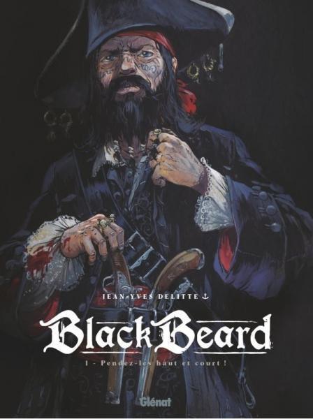 Cover:
Black Beard 1 Pendez-les haut et court!
