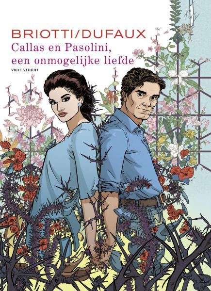 
Callas en Pasolini, een onmogelijke liefde 1 Callas en Pasolini, een onmogelijke liefde
