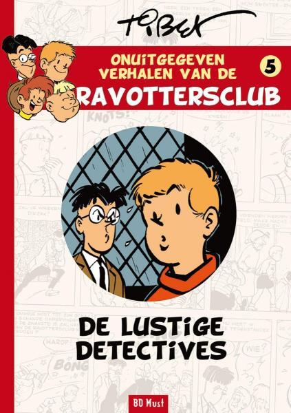 
Onuitgegeven verhalen van De Ravottersclub 5 De lustige detectives
