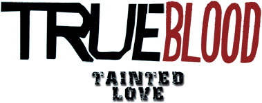 True Blood: Tainted Love