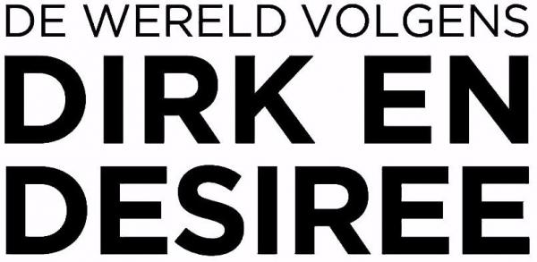 De wereld volgens Dirk en Desiree