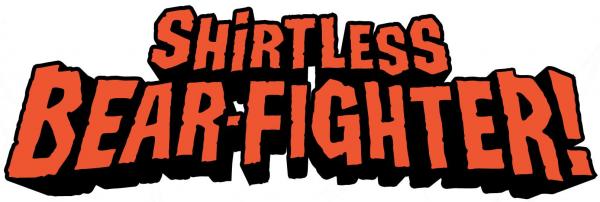 Shirtless Bear-Fighter
